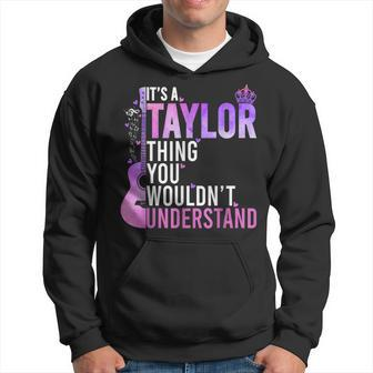 It's A Taylor Thing You Wouldn't Understand Taylor Vintage Hoodie - Monsterry