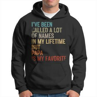 I've Been Called A Lot Of Names But Papa Bday Father's Day Hoodie - Thegiftio UK