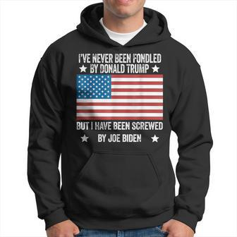 I’Ve Never Been Fondled By Donald Trump But Screwed By Biden Hoodie - Seseable