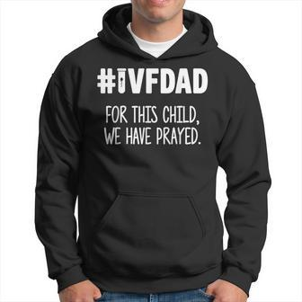 Ivf Warrior Dad Pray Transfer Day Infertility Hoodie - Monsterry DE