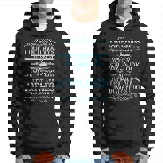 Je Ne M'arrête Pas Toujours Pour Regarder Les Avions Cool Pilot Copilot Sweat à capuche - Cadeauxyz