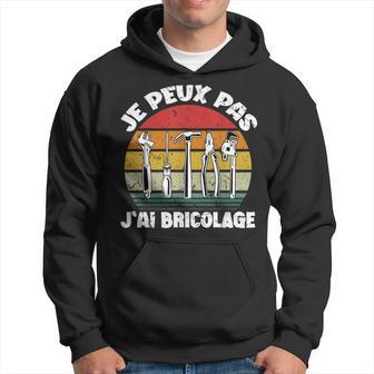 Je Peux Pas J'ai Bricolage Cadeau Pour Papy Papa Bricoleur Sweat à capuche - Cadeauxyz