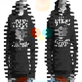 Je Peux Pas J'ai Ping Pong Cadeau Joueur De Tennis De Table Sweat à capuche - Cadeauxyz