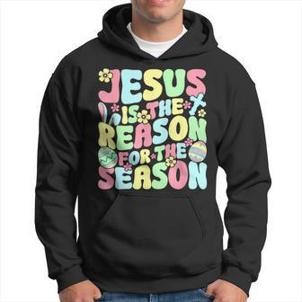 Jesus Is The Reason For The Season Easter Holidays 2024 Hoodie - Seseable
