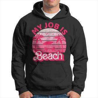 My Job Is Beach Retro Vintage Beach Jobs Ocean Hoodie - Monsterry