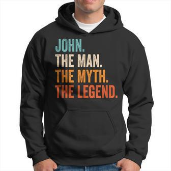 John The Man The Myth The Legend First Name John Hoodie - Seseable