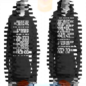 Jone Waste Yore Toyefunny Yone Waste Your Time Hoodie | Mazezy