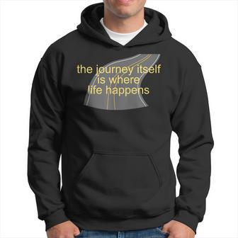 The Journey Itself Is Where Life Happens Highway Hoodie - Monsterry UK