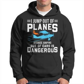 I Jump Out Of Planes Jumping Cars Is Dangerous Hoodie - Monsterry AU
