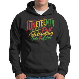 Junenth Black Honoring The Past Celebrating Our Future Hoodie - Thegiftio UK