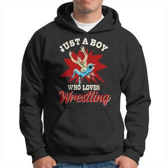 Just A Boy Who Loves Wrestling Boys Wrestle Wrestler Hoodie - Thegiftio UK