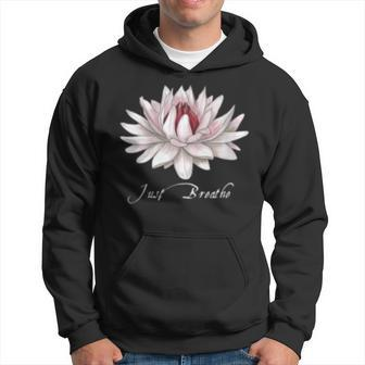 Just Breathe Lotus White Water Lily For Yoga Fitness Hoodie - Monsterry
