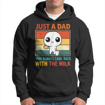Just A Dad Who Always Came Back With The Milk Fathers Day Hoodie - Seseable