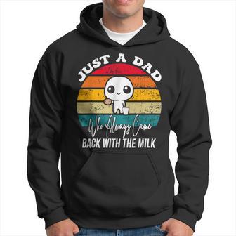 Just A Dad Who Always Came Back With The Milk Hoodie - Thegiftio UK