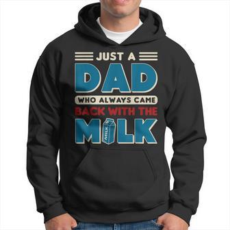 Just A Dad Who Always Came Back With The Milk Retro Fun Dad Hoodie - Thegiftio UK