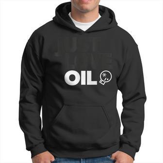 Just Love Oil Just Stop Oil Save The Earth Hoodie - Thegiftio UK