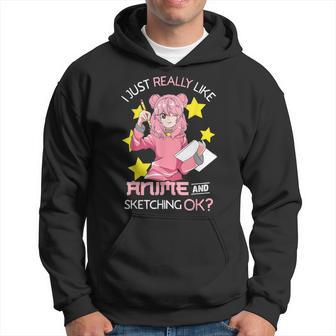 I Just Really Like Anime And Sketching Ok Anime N Girl Hoodie - Monsterry CA