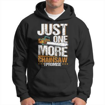 Juste More Chainsaw I Promise Lumberjack Woodworker Hoodie | Mazezy
