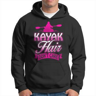 Kayak Hair Don't Care Kayakers Kayaking Hoodie | Mazezy