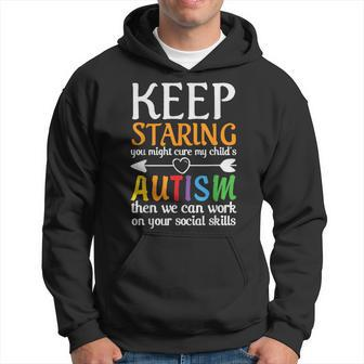 Keep Staring You Might Cure My Autism Child Hoodie - Monsterry
