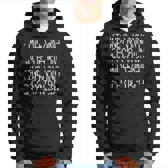 Kinda Wanna Go For A Run Kinda Wanna Stay In Bed Hoodie | Mazezy