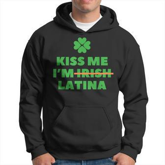 Kiss Me I'm Irish Latina Quote Cool St Patrick's Day Hoodie - Seseable