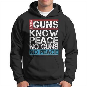 Know Guns Know Peace No Guns No Peace Hoodie | Mazezy