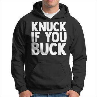 Knuck If You Buck Hoodie - Monsterry AU