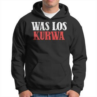 Kurwa Was Los Kurwa Poland Polska Hoodie - Seseable