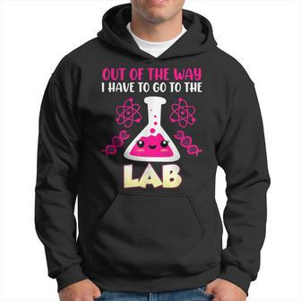 Lab Assistant Saying Out Of The Way Go To Lab Chemist Hoodie - Monsterry