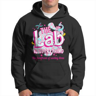 The Lab Is Everything The Forefront Of Saving Lives Lab Week Hoodie - Seseable