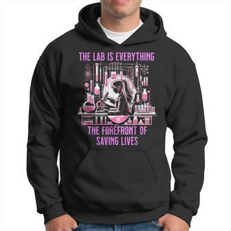 The Lab Is Everything The Forefront Of Saving Lives Lab Week Hoodie | Mazezy CA
