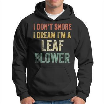 Landscaper Thank You Lawn Care Worker I Don't Snore I Dream Hoodie - Monsterry CA