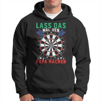 Lass Das Mal Den Papa Machen Darts Player Kapuzenpullover - Geschenkecke