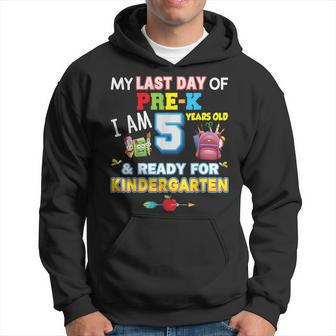 My Last Day Of Pre-K I'm 5 Years Old Ready For Kindergarten Hoodie - Monsterry UK