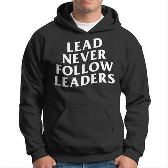 Lead Never Follow Leaders Y2k Satire Novelty N Meme Hoodie - Monsterry AU