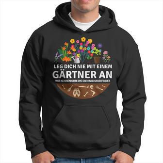 Leg Dich Nie Mit Einer Gärtner Und Garten Gärtnerei Hoodie - Seseable