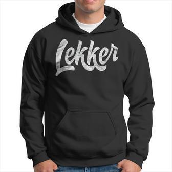 Lekker Dutch Holland Expat Amsterdam Hoodie - Monsterry CA