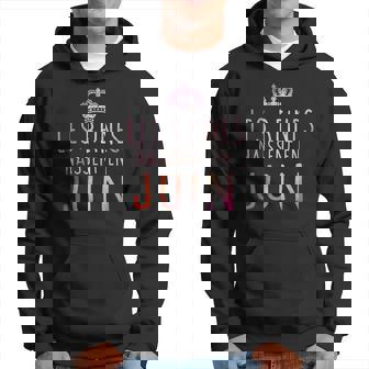 Les Reines Naissent En Juin Tshirt Sweat à capuche - Cadeauxyz