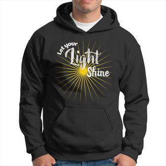 Let Your Light Shine Hoodie - Monsterry CA