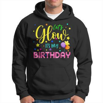 Let's Glow It's My Birthday Celebration Birthday Glow 80S Hoodie - Seseable