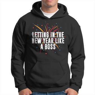 Letting In New Year Like A Boss Positive Quotes Hoodie | Mazezy