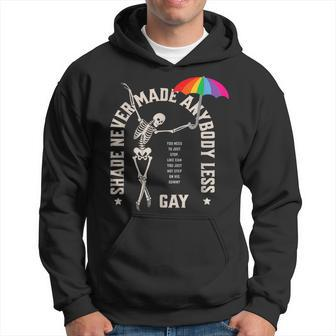 Lgbtq Pride Skeleton Dance Shade Never Made Anybody Less Gay Hoodie - Monsterry