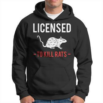 Licensed To Kill Rats Exterminator Pest Control Hoodie - Seseable