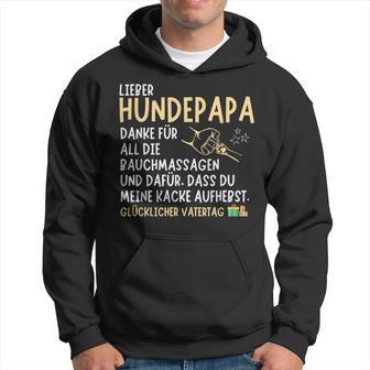 Lieber Hundepapa Danke Für All Die Bauchmassagen Und Dafür Kapuzenpullover - Geschenkecke