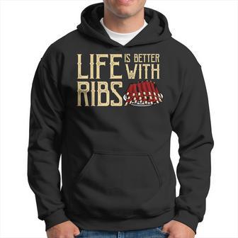 Life Is Better With Ribs Foodie Bbq Baby Back Ribs Hoodie - Monsterry