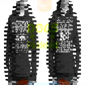 Life Isn't All Dogs And Pickleball But It Should Be Hoodie | Mazezy