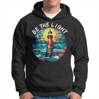 Be The Light Stained Glass Lighthouse Motivational Quote Hoodie - Seseable