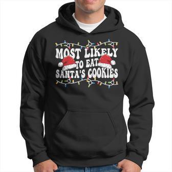 Most Likely To Eat Santa's Cookies Matching Family Christmas Hoodie - Thegiftio UK