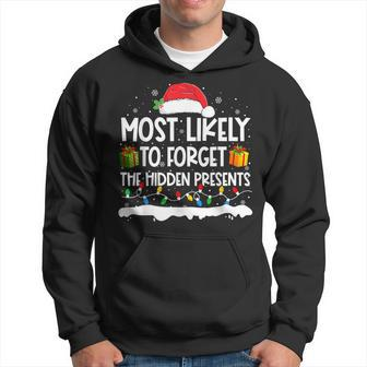 Most Likely To Forget To Hidden Presents Christmas Family Hoodie - Monsterry AU